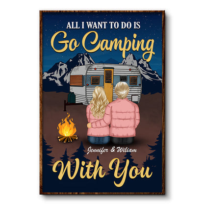 Go Camping With You - Gift For Couple - Personalized Custom Poster