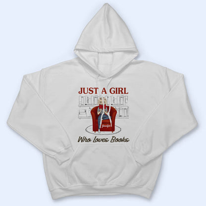 Reading Girl Just A Girl Who Loves Books - Reading Lovers - Personalized Custom Hoodie