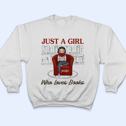 Reading Girl Just A Girl Who Loves Books - Reading Lovers - Personalized Custom Hoodie