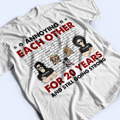 Dog Couple Lovers Annoying Each Other - Gift For Dog Lover - Personalized Custom T Shirt