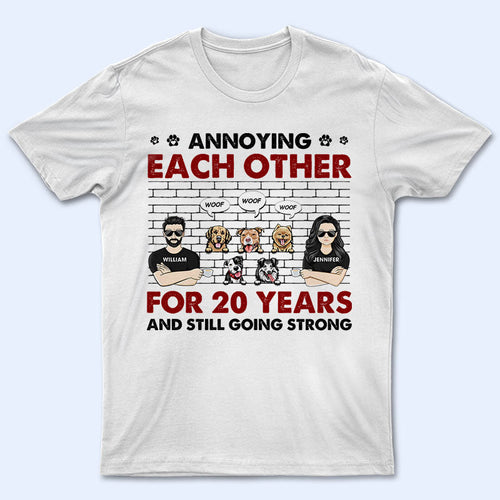 Dog Couple Lovers Annoying Each Other - Gift For Dog Lover - Personalized Custom T Shirt