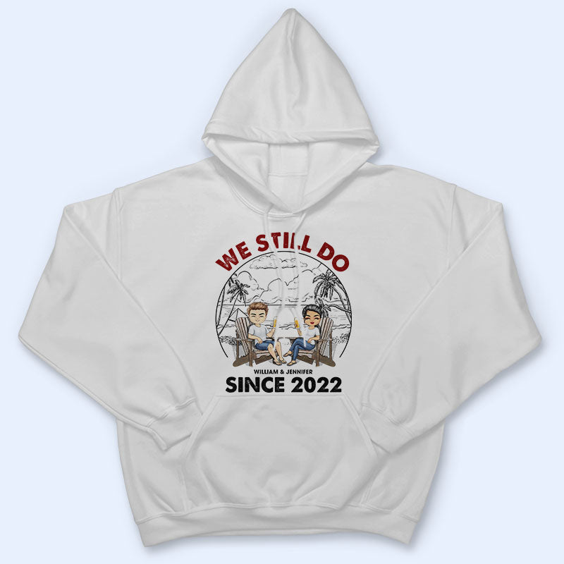 Beach Couple We Still Do - Gift For Couple - Personalized Custom T Shirt