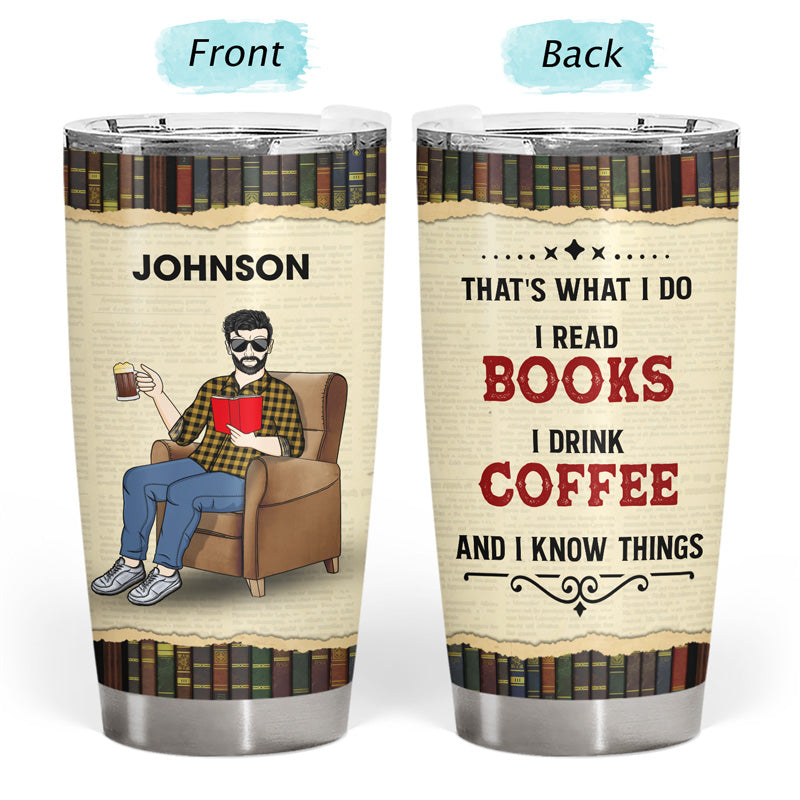 I Like Coffee & Books And Maybe Three People - Gift For Father - Personalized Custom Tumbler