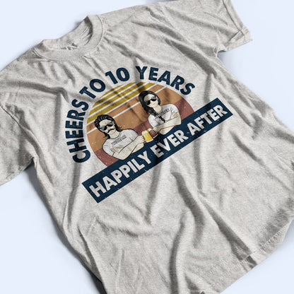 Old Couple Cheers To Years Happily Ever After Husband Wife - Gift For Couple - Personalized Custom T Shirt