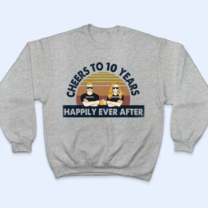 Old Couple Cheers To Years Happily Ever After Husband Wife - Gift For Couple - Personalized Custom T Shirt