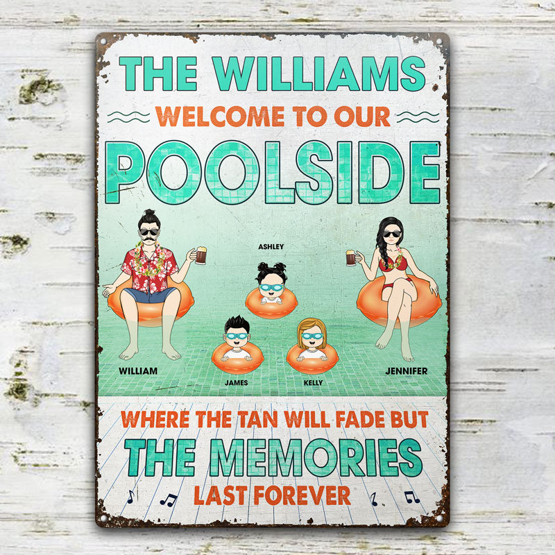 Family Poolside The Memories Last Forever - Gift For Couple - Personalized Custom Classic Metal Signs