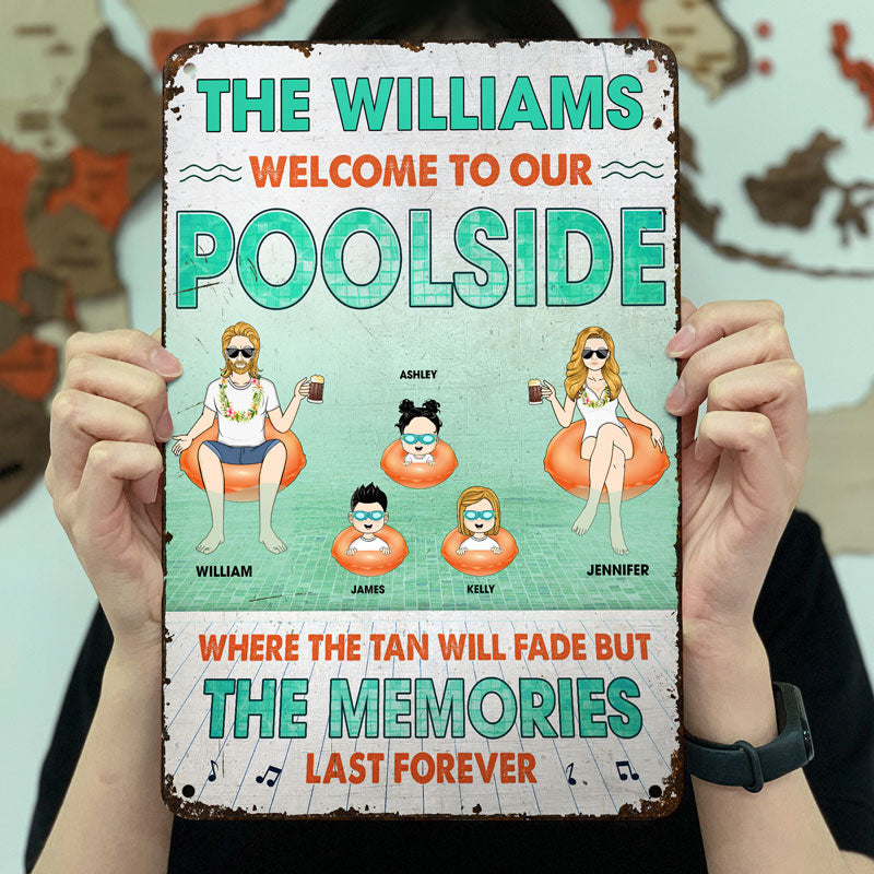 Family Poolside The Memories Last Forever - Gift For Couple - Personalized Custom Classic Metal Signs