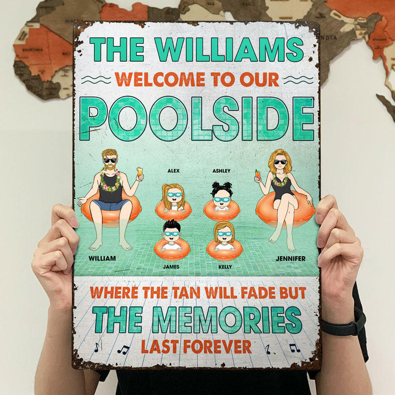 Family Poolside The Memories Last Forever - Gift For Couple - Personalized Custom Classic Metal Signs