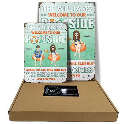 Welcome To Our Poolside The Memories Last Forever - Gift For Couple - Personalized Custom Classic Metal Signs