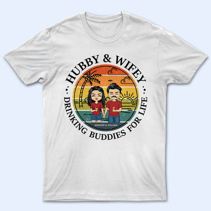 Drinking Buddies For Life - Gift For Couple - Personalized Custom T Shirt