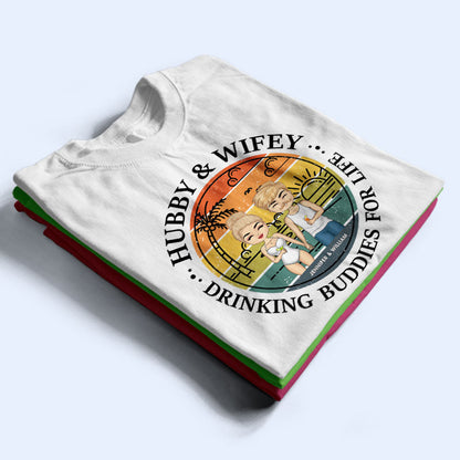 Drinking Buddies For Life - Gift For Couple - Personalized Custom T Shirt