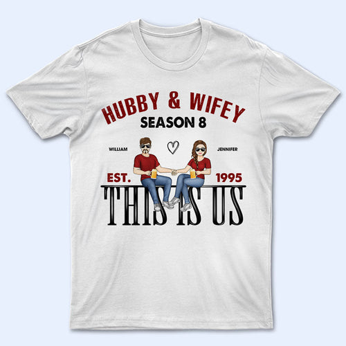 Hubby & Wifey This Is Us - Gift For Couple - Personalized Custom T Shirt