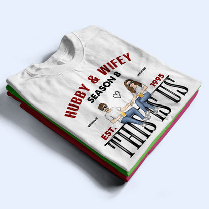 Hubby & Wifey This Is Us - Gift For Couple - Personalized Custom T Shirt