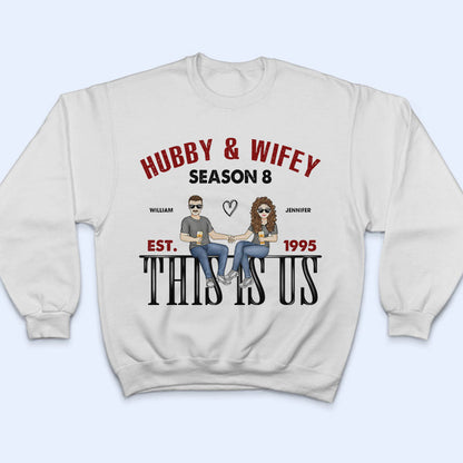 Hubby & Wifey This Is Us - Gift For Couple - Personalized Custom T Shirt