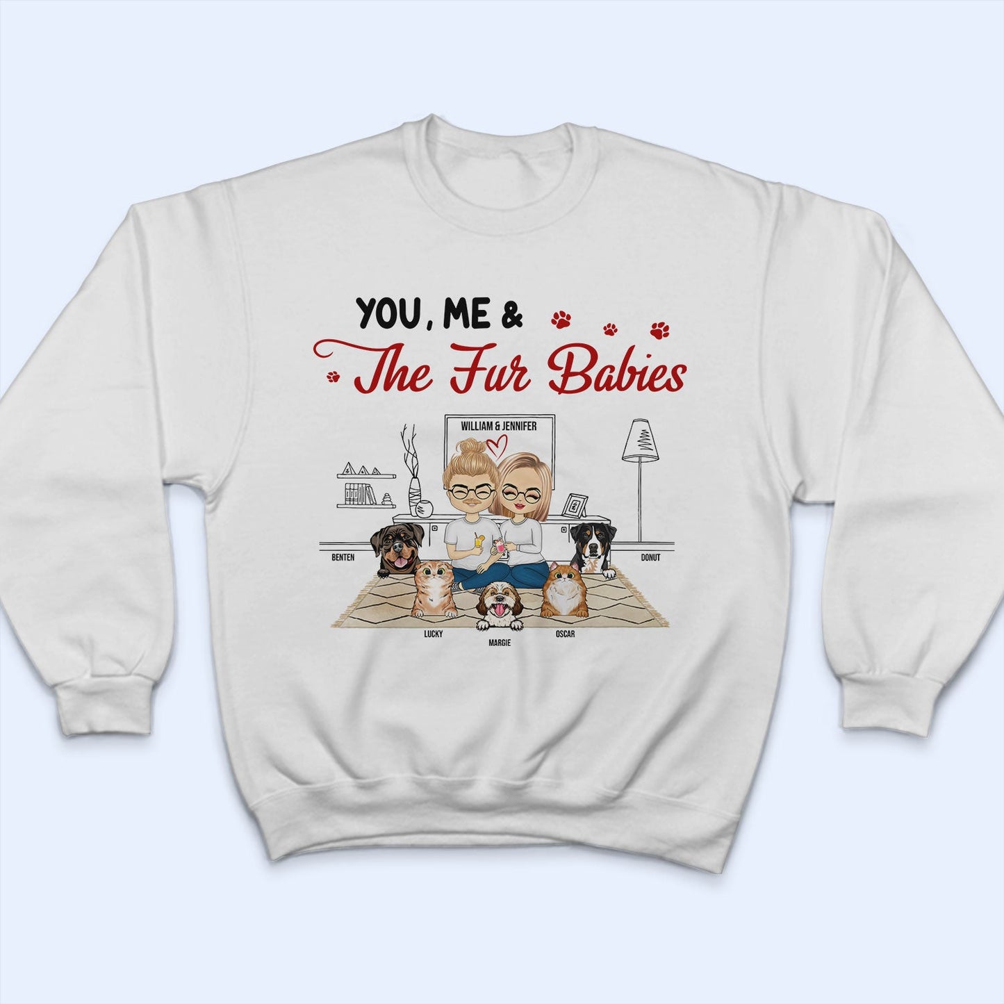 You Me & The Fur Babies With Dog Cat Pet - Couple Gift - Personalized Custom T Shirt