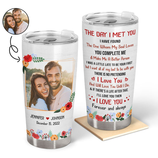 Custom Photo The Day I Met You Husband Wife - Couple Gift - Personalized Custom Tumbler