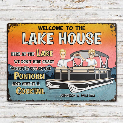 Here At The Lake We Don't Hide - Gift For Pontoon Owner - Personalized Custom Classic Metal Signs