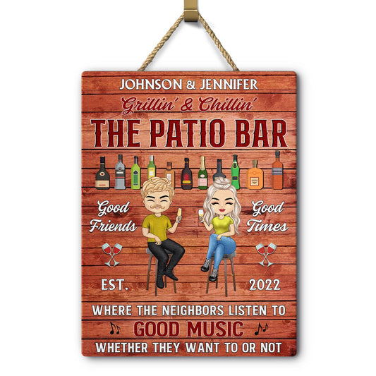 Patio Bar Where The Neighbor Listen To Good Music - Outdoor Decor - Personalized Custom Shaped Wood Sign