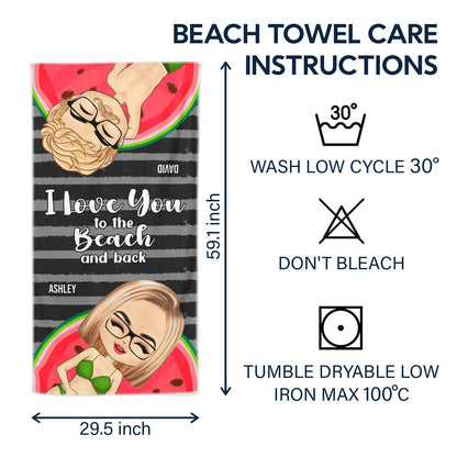 I Love You To The Beach And Back - Gift For Beach Besties - Personalized Custom Beach Towel