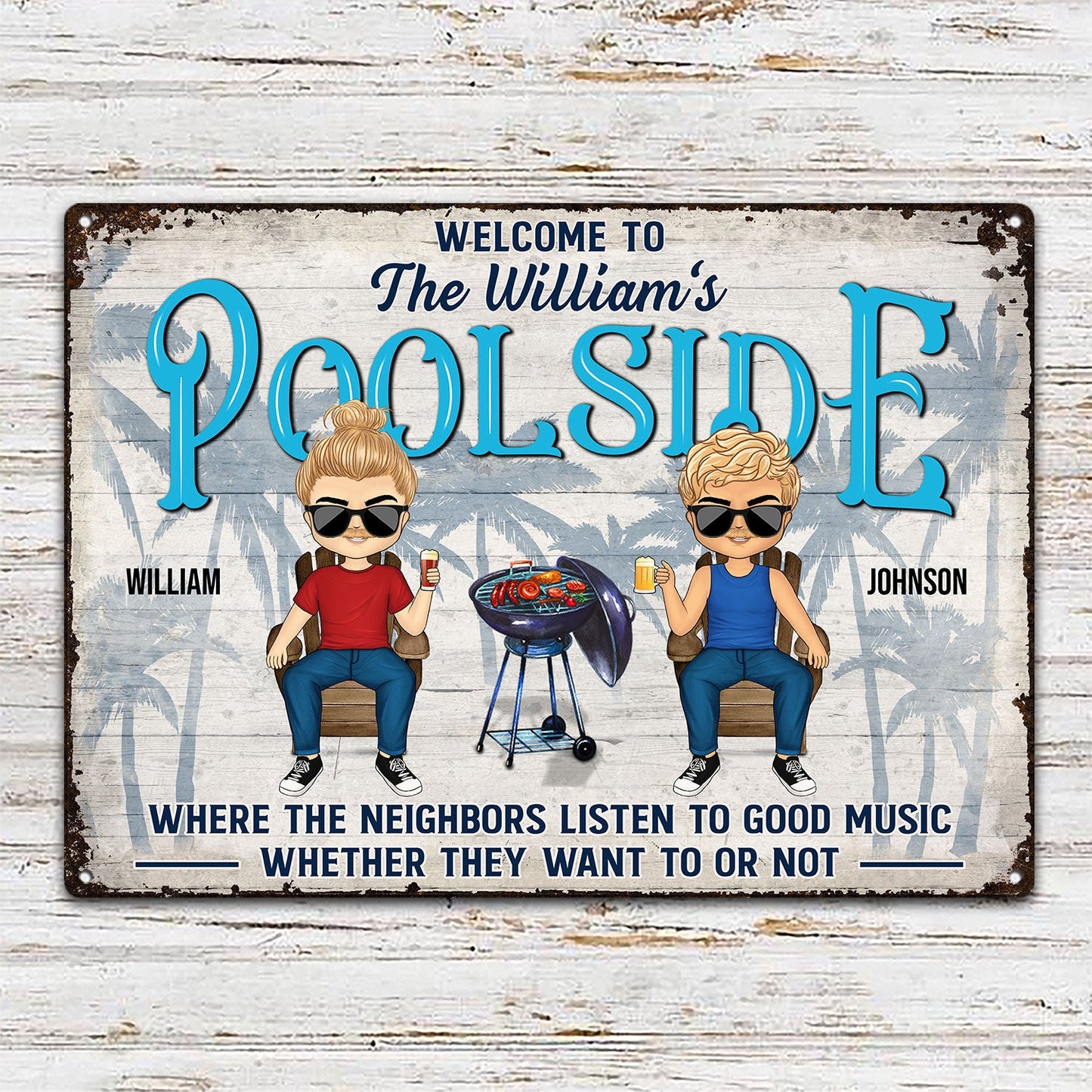 Poolside Where The Neighbor Listen - Gift For Couples - Personalized Custom Classic Metal Signs