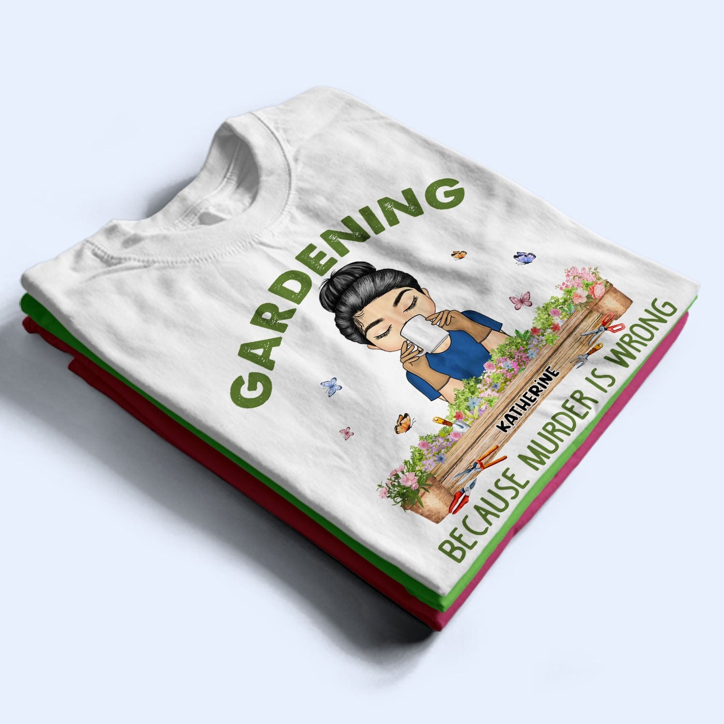 Gardening Because Murder Is Wrong - Gift For Gardening Lovers - Personalized Custom T Shirt