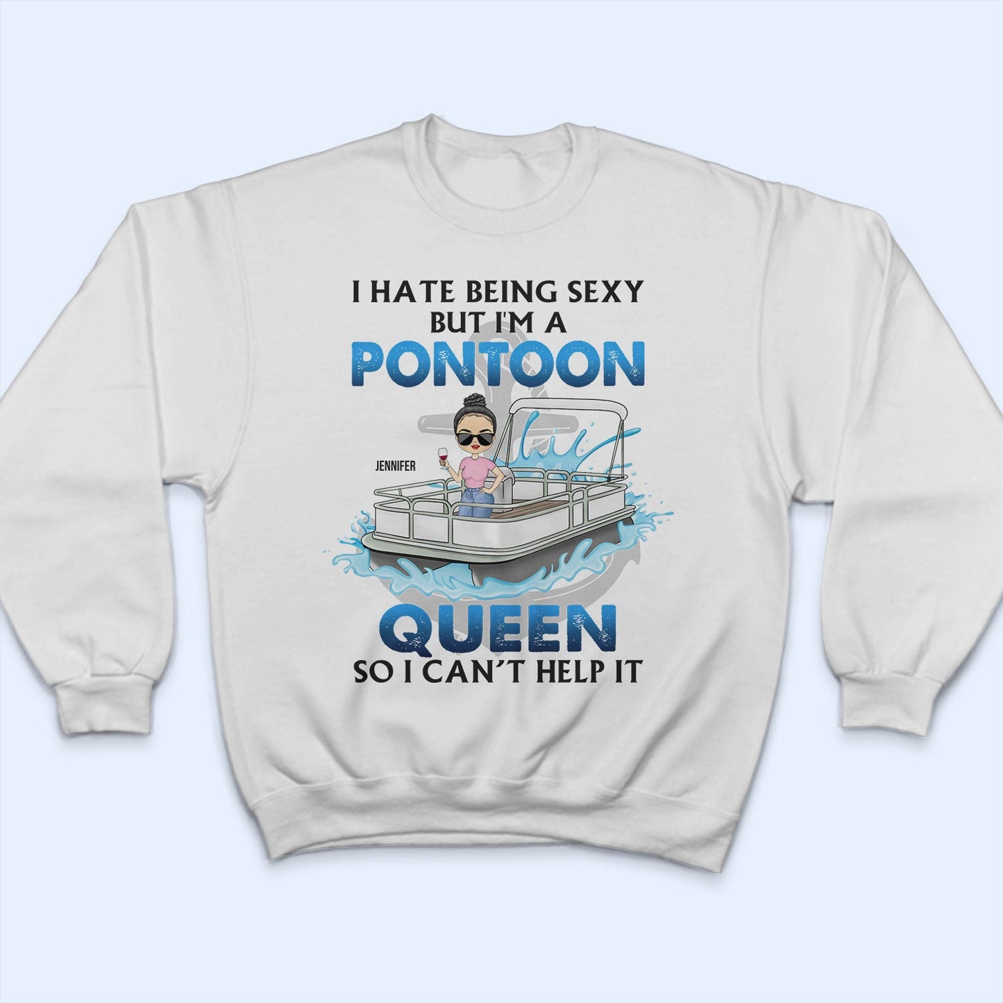 I Hate Being Sexy But I'm A Pontoon Captain - Gift For Pontoon Owner - Personalized Custom T Shirt