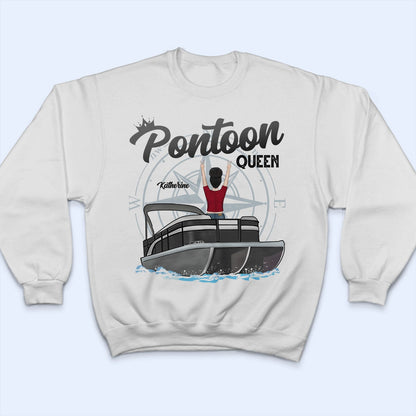 Pontoon Boat Queen - Birthday, Traveling, Cruising Gift For Lake Beach Lovers, Travelers - Personalized Custom T Shirt