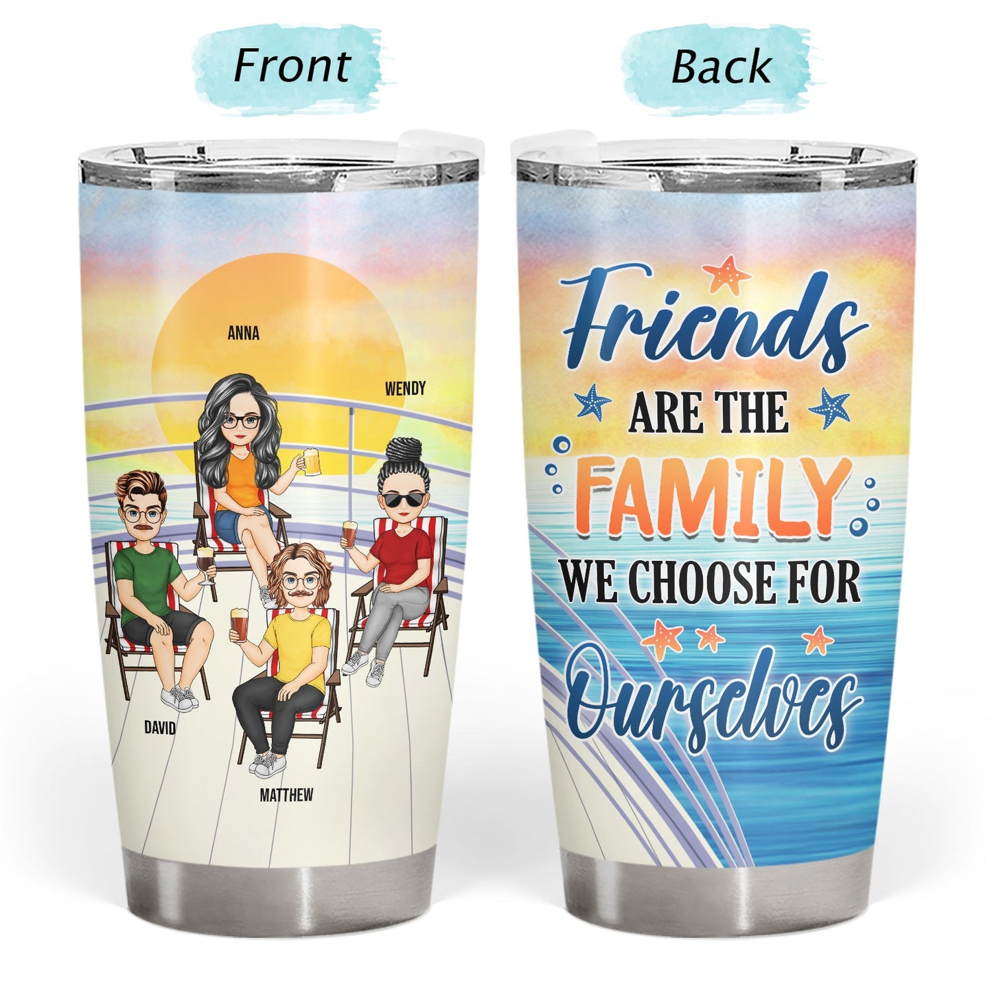 Family We Choose For Ourselves - Cruising Gift For Besties, BFF - Personalized Tumbler