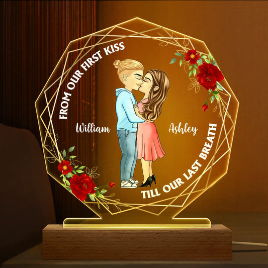From Our First Kiss Till Our Last Breath - Gift For Couples - Personalized 3D Led Light Wooden Base