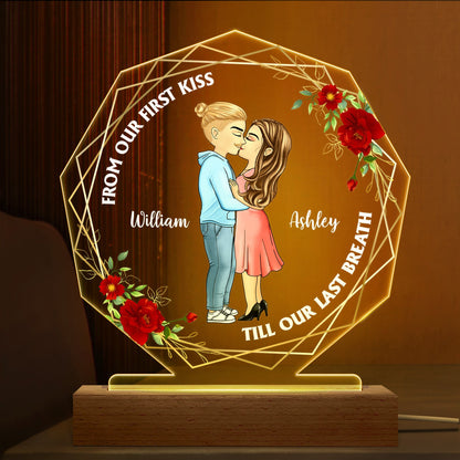 From Our First Kiss Till Our Last Breath - Gift For Couples - Personalized 3D Led Light Wooden Base