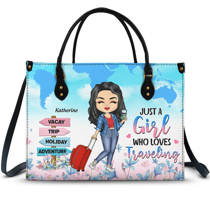 Just A Girl Who Loves Traveling - Gift For Travel Lovers - Personalized Leather Bag