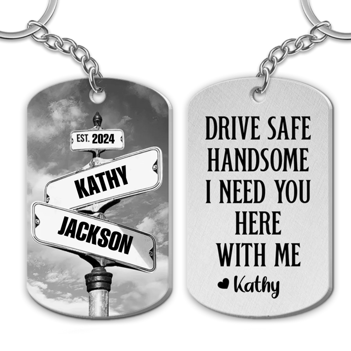 Drive Safe I Need You Vintage Crossroads Street Sign Personalized Stainless Steel Keychain