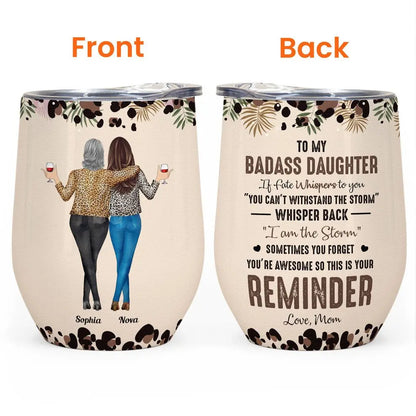 Daughter - To My Badass Daughter - Personalized Wine Tumbler - The Next Custom Gift  Wine Tumbler