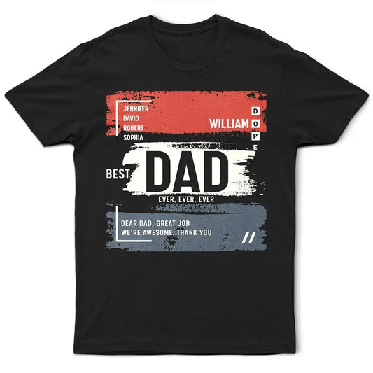 Dear Best Dad Great Job We Are Awesome Thank You - Personalized T Shirt Shirts & Tops The Next Custom Gift