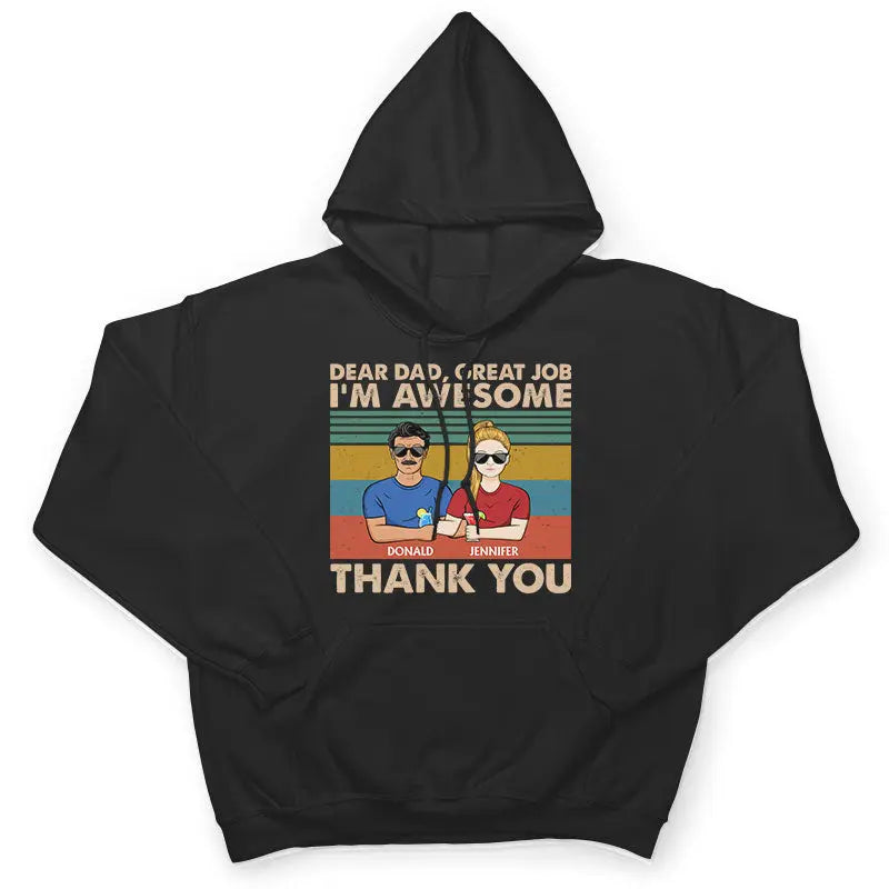 Dear Dad Great Job We're Awesome Thank You - Father Gift - Personalized Custom T Shirt Shirts & Tops The Next Custom Gift