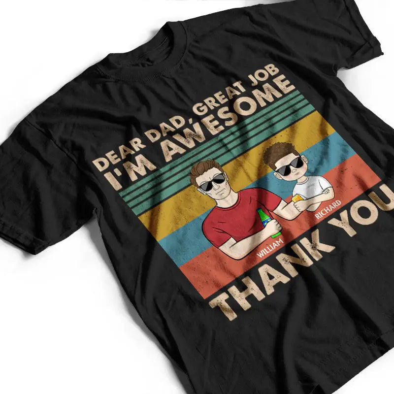 Dear Dad Great Job We're Awesome Thank You Young - Father Gift - Personalized Custom T Shirt Shirts & Tops The Next Custom Gift