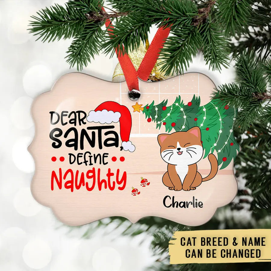 Define Naughty Cat - Personalized Custom Aluminum Ornament ornament The Next Custom Gift