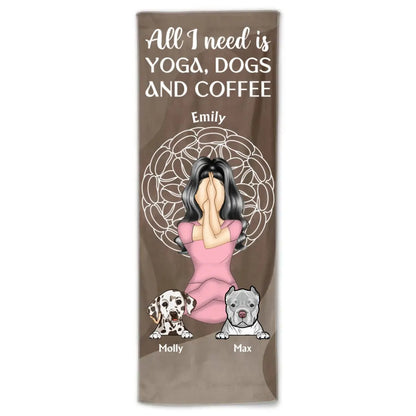 Dog Lovers - All I Need is Yoga, Dogs And Coffee - Personalized Yoga Towel Yoga Towel The Next Custom Gift