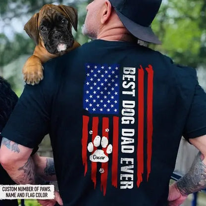 Dog Lovers - Best Dad Ever Paw American Flag Backside - Personalized Unisex T-Shirt Shirts & Tops The Next Custom Gift