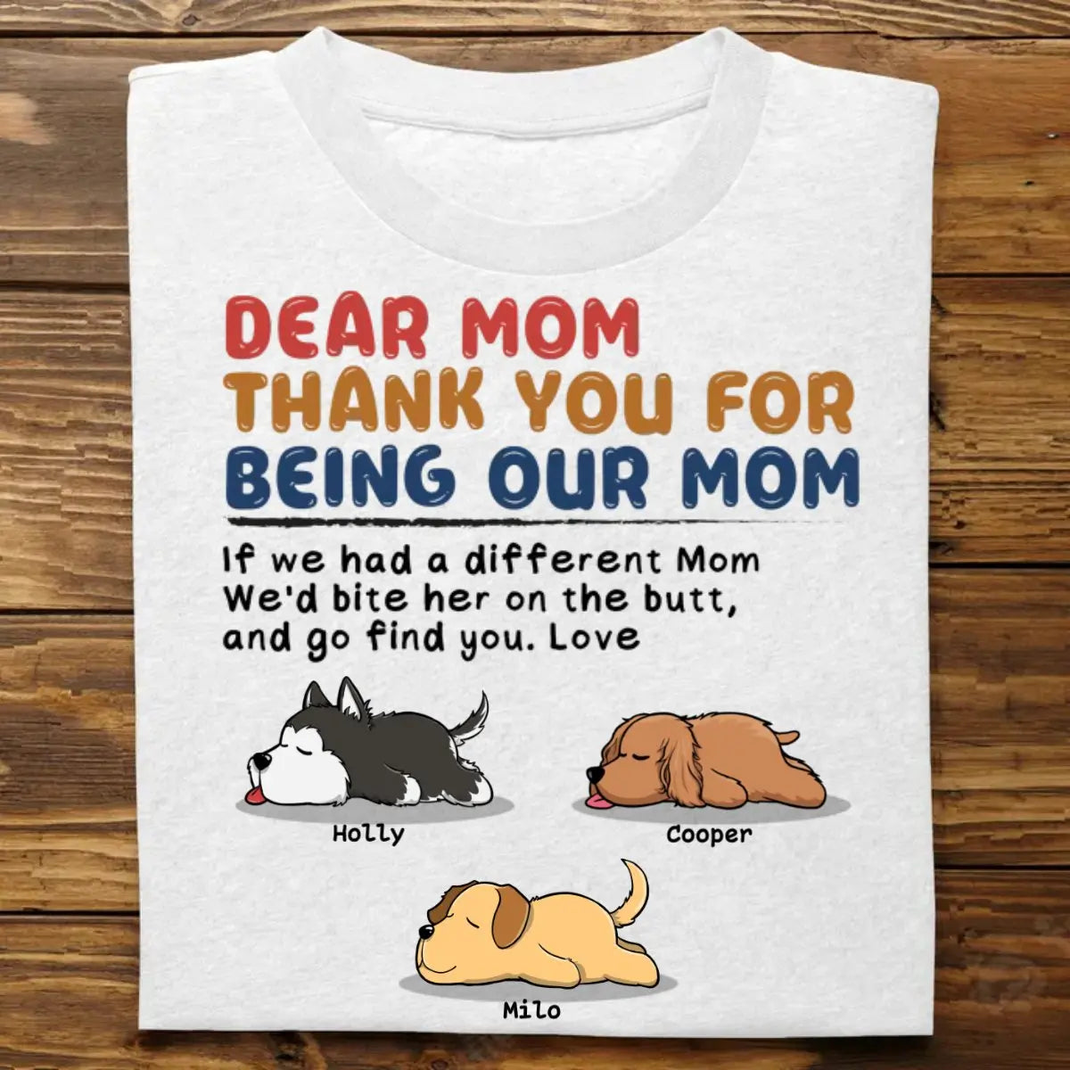 Dog Lovers - Dear Mom Thank You For Being Our Mom - Personalized T-shirt Shirts & Tops The Next Custom Gift