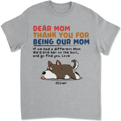 Dog Lovers - Dear Mom Thank You For Being Our Mom - Personalized T-shirt Shirts & Tops The Next Custom Gift