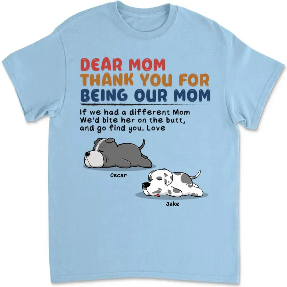Dog Lovers - Dear Mom Thank You For Being Our Mom - Personalized T-shirt