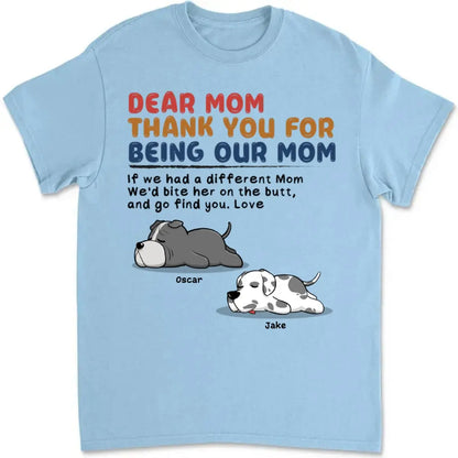 Dog Lovers - Dear Mom Thank You For Being Our Mom - Personalized T-shirt