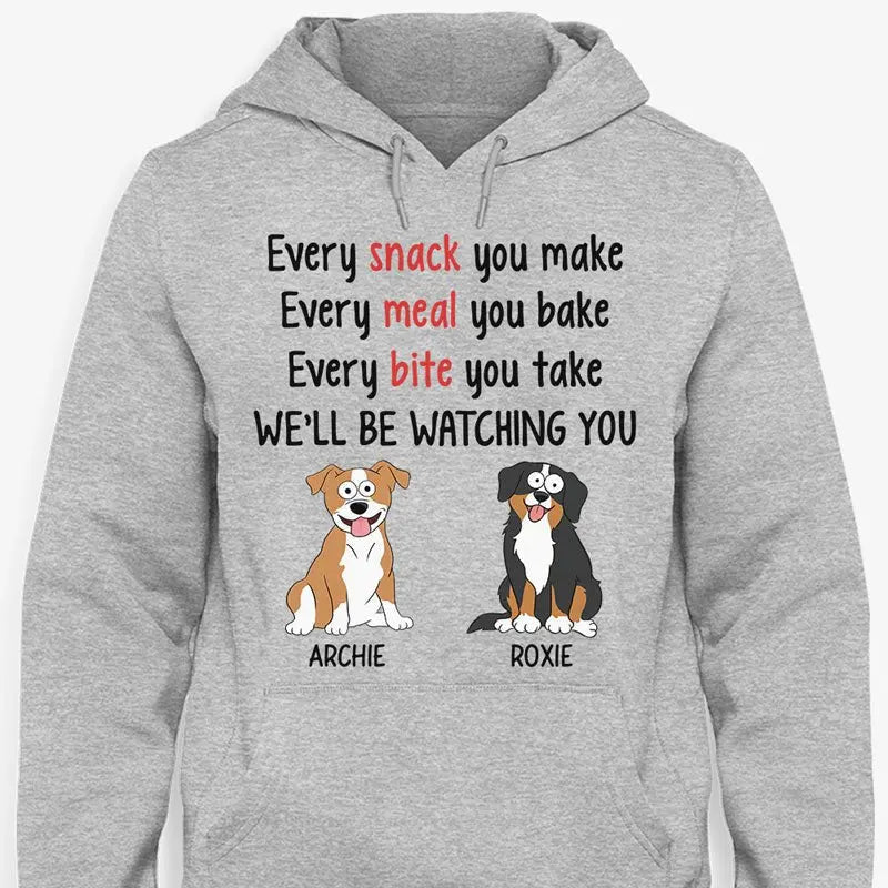 Dog Lovers - Every Snack You Make Pop Eyed - Personalized Unisex T-shirt (LH) Shirts & Tops The Next Custom Gift