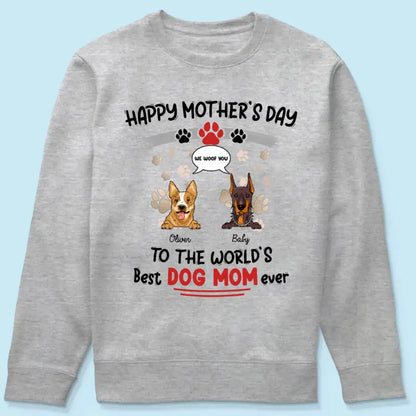 Dog Lovers - Happy Mother's Day To The World's Best Dog Mom Ever - Personalized Shirt (VT)  The Next Custom Gift