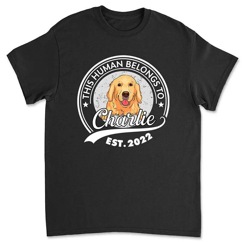 Dog Lovers - Human Belongs To Dog- Personalized T-Shirt Shirts & Tops The Next Custom Gift