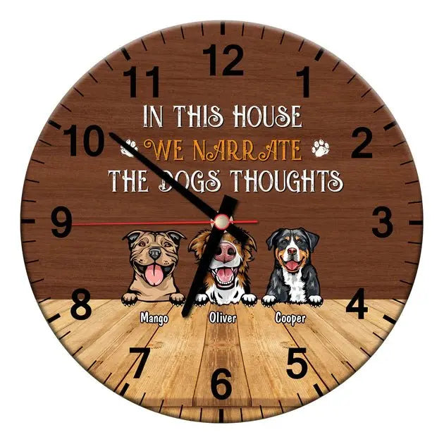 Dog Lovers - In This House We Narrate The Dog Thoughts - Personalized Clock  The Next Custom Gift