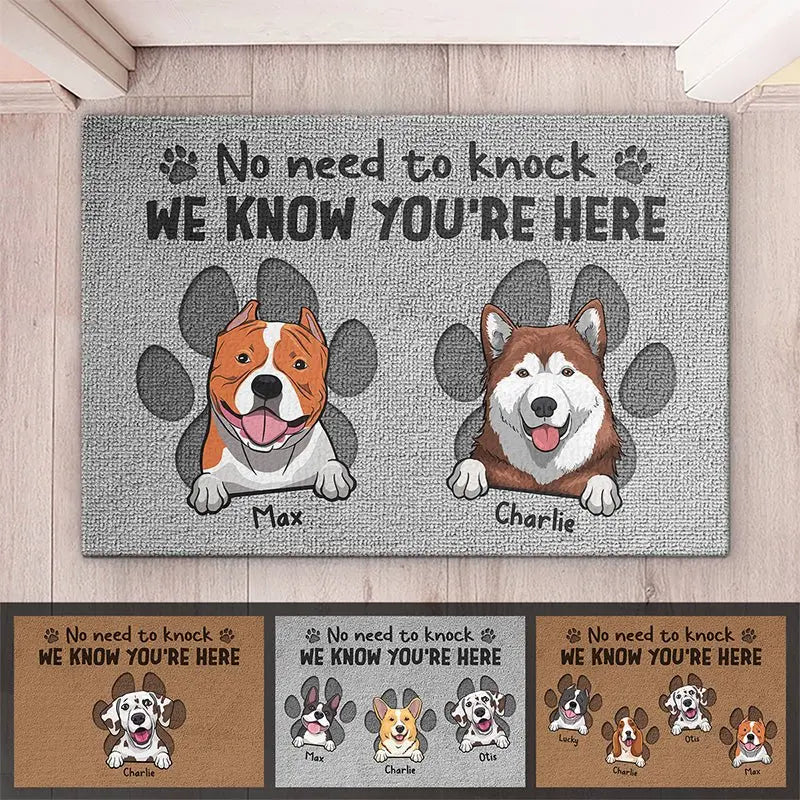 Dog Lovers - No Need To Knock We Know You're Here - Personalized Doormat Doormat The Next Custom Gift