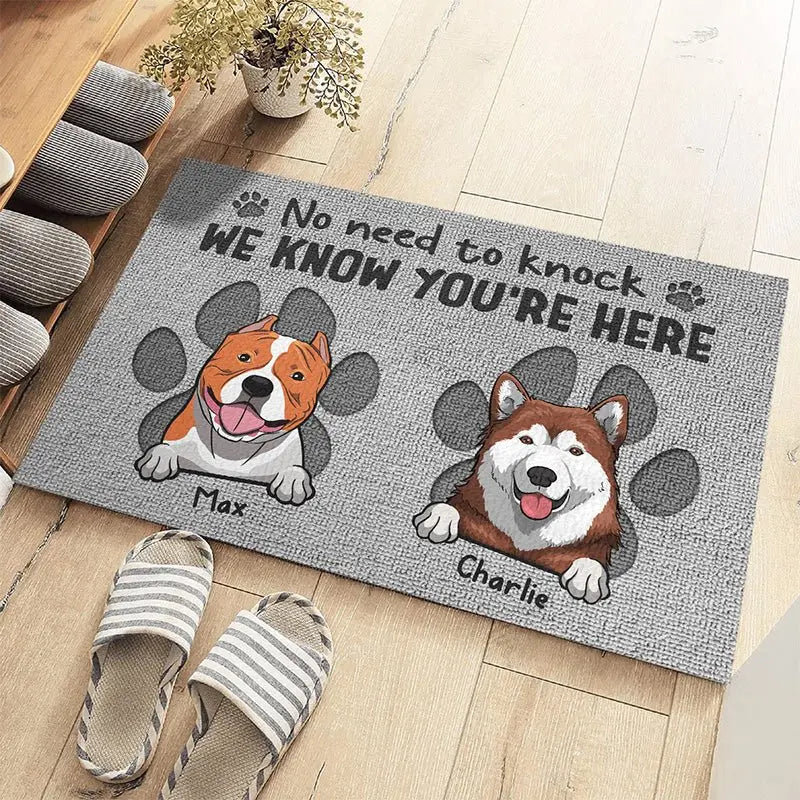 Dog Lovers - No Need To Knock We Know You're Here - Personalized Doormat