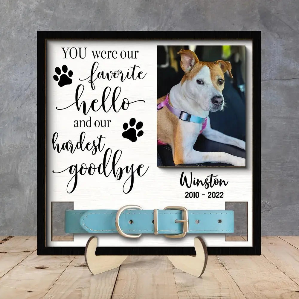 Dog Lovers - Our Favorite Hello Hardest Goodbye - Personalized Wooden Pet Collar Holder - The Next Custom Gift  